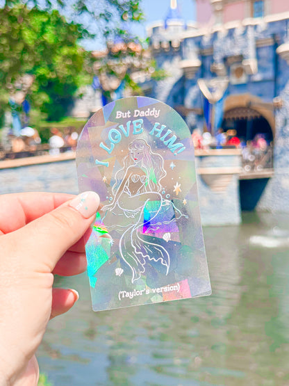 But Daddy I Love Him Suncatcher Sticker